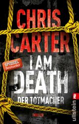 I AM DEATH. DER TOTMACHER
EIN HUNTER-UND-GARCIA-THRILLER