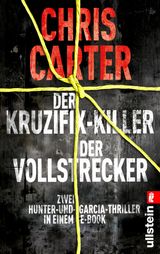 DER KRUZIFIX-KILLER / DER VOLLSTRECKER
EIN HUNTER-UND-GARCIA-THRILLER