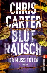 BLUTRAUSCH - ER MUSS TTEN
EIN HUNTER-UND-GARCIA-THRILLER