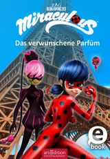 MIRACULOUS - DAS VERWUNSCHENE PARFM
MIRACULOUS