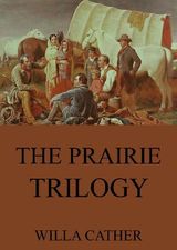 THE PRAIRIE TRILOGY