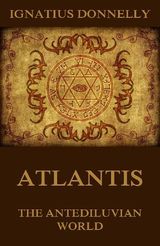 ATLANTIS, THE ANTEDILUVIAN WORLD