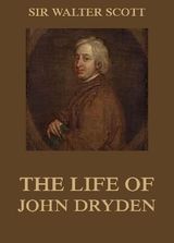 THE LIFE OF JOHN DRYDEN