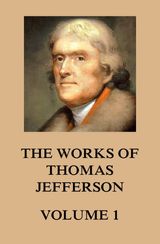 THE WORKS OF THOMAS JEFFERSON