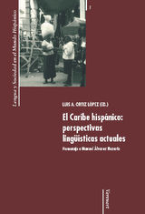 EL CARIBE HISPNICO: PERSPECTIVAS LINGSTICAS ACTUALES
LENGUA Y SOCIEDAD EN EL MUNDO HISPNICO