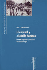 EL ESPAOL Y EL CRIOLLO HAITIANO: CONTACTO LINGSTICO Y ADQUISICIN DE SEGUNDA LENGUA
LENGUA Y SOCIEDAD EN EL MUNDO HISPNICO