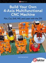 BUILD YOUR OWN MULTIFUNCTIONAL 4-AXIS CNC MACHINE