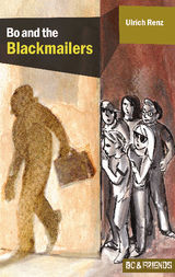 BO AND THE BLACKMAILERS (BO  &  FRIENDS BOOK 1)
BO  &  FRIENDS. SMART DETECTIVE NOVELS FOR SMART CHILDREN