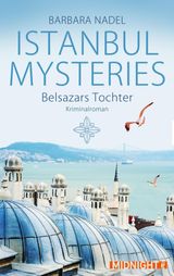 BELSAZARS TOCHTER
ISTANBUL MYSTERIES