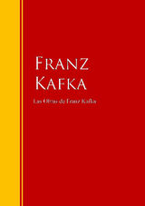 LAS OBRAS DE FRANZ KAFKA
BIBLIOTECA DE GRANDES ESCRITORES