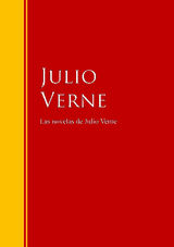 LAS NOVELAS DE JULIO VERNE
BIBLIOTECA DE GRANDES ESCRITORES