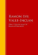 OBRAS - COLECCIN DE  RAMON DEL VALLE-INCLAN
BIBLIOTECA DE GRANDES ESCRITORES