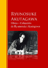 OBRAS ? COLECCIN  DE RYUNOSUKE AKUTAGAWA
BIBLIOTECA DE GRANDES ESCRITORES