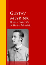 OBRAS ? COLECCIN  DE GUSTAV MEYRINK
BIBLIOTECA DE GRANDES ESCRITORES