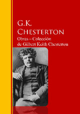 OBRAS ? COLECCIN  DE GILBERT KEITH CHESTERTON
BIBLIOTECA DE GRANDES ESCRITORES