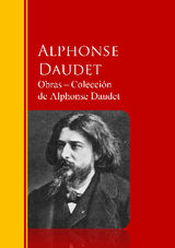 OBRAS ? COLECCIN  DE ALPHONSE DAUDET
BIBLIOTECA DE GRANDES ESCRITORES