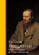 OBRAS  - COLECCION DE FIDOR DOSTOYEVSKI