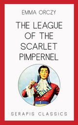 THE LEAGUE OF THE SCARLET PIMPERNEL