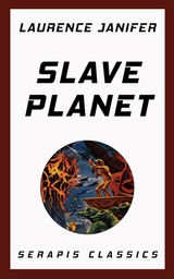 SLAVE PLANET (SERAPIS CLASSICS)