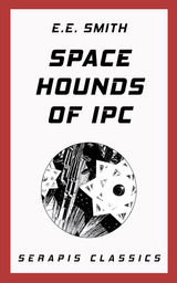 SPACE HOUNDS OF IPC (SERAPIS CLASSICS)