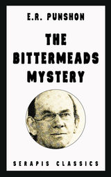 THE BITTERMEADS MYSTERY (SERAPIS CLASSICS)