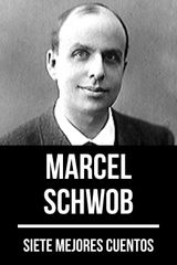 7 MEJORES CUENTOS DE MARCEL SCHWOB
7 MEJORES CUENTOS