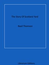 THE STORY OF SCOTLAND YARD