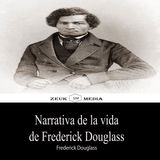 NARRATIVA DE LA VIDA DE FREDERICK DOUGLASS