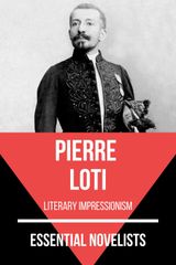 ESSENTIAL NOVELISTS - PIERRE LOTI
ESSENTIAL NOVELISTS