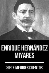 7 MEJORES CUENTOS DE ENRIQUE HERNNDEZ MIYARES
7 MEJORES CUENTOS