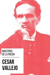 MAESTROS DE LA POESIA - CSAR VALLEJO
MAESTROS DE LA POESIA