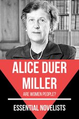 ESSENTIAL NOVELISTS - ALICE DUER MILLER
ESSENTIAL NOVELISTS