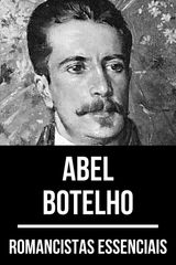 ROMANCISTAS ESSENCIAIS - ABEL BOTELHO
ROMANCISTAS ESSENCIAIS