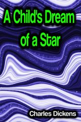 A CHILD'S DREAM OF A STAR