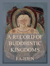 A RECORD OF BUDDHISTIC KINGDOMS