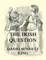 THE IRISH QUESTION