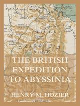 THE BRITISH EXPEDITION TO ABYSSINIA