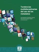 TENDENCIAS MULTIDISCIPLINARIAS DEL USO DE LOS METADATOS