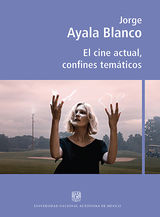 EL CINE ACTUAL, CONFINES TEMTICOS