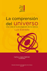 LA COMPRENSIN DEL UNIVERSO: UNA VIDA EN LA DIVULGACIN DE LA CIENCIA