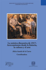 LA RETRICA DISCURSIVA DE 1917: ACERCAMIENTOS DESDE LA HISTORIA, LA CULTURA Y EL ARTE