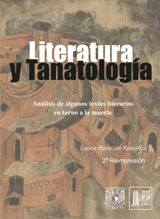 LITERATURA Y TANATOLOGA. ANLISIS DE ALGUNOS TEXTOS LITERARIOS EN TORNO A LA MUERTE