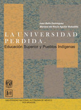 LA UNIVERSIDAD PERDIDA. EDUCACIN SUPERIOR Y PUEBLOS INDGENAS