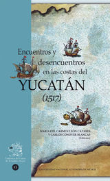 ENCUENTROS Y DESENCUENTROS EN LAS COSTAS DEL YUCATN (1517)