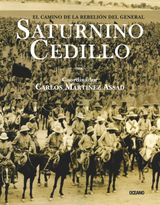 EL CAMINO DE LA REBELIN DEL GENERAL SATURNINO CEDILLO
TIEMPO DE MXICO