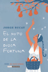 EL MITO DE LA DIOSA FORTUNA
BIBLIOTECA JORGE BUCAY