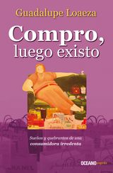 COMPRO, LUEGO EXISTO
BIBLIOTECA GUADALUPE LOAEZA