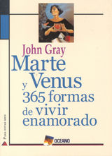 MARTE Y VENUS: 365 FORMAS DE VIVIR ENAMORADO
MARTE Y VENUS