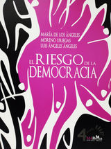 EL RIESGO DE LA DEMOCRACIA