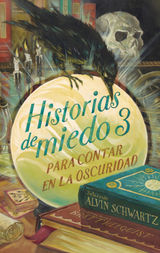 HISTORIAS DE MIEDO PARA CONTAR EN LA OSCURIDAD 3
HISTORIAS DE MIEDO PARA CONTAR EN LA OSCURIDAD